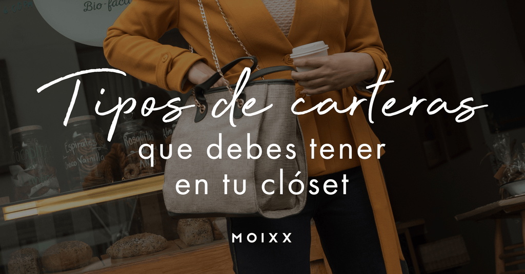 ¡Tipos de carteras que debes tener en tu clóset!