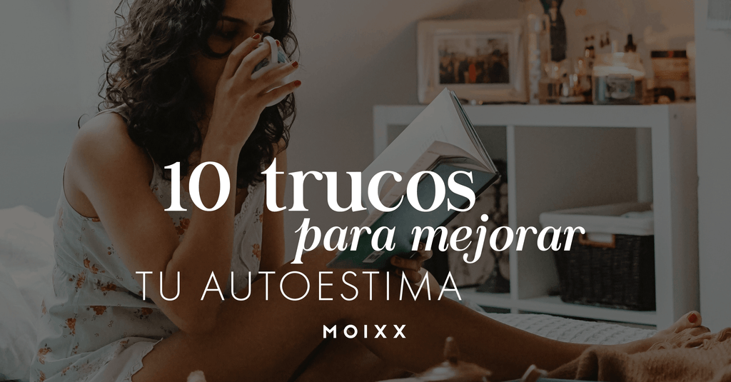 10 trucos para mejorar tu autoestima